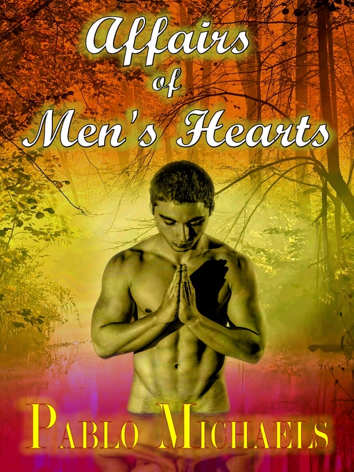 Title details for Affairs of Men's Hearts by Pablo Michaels - Available